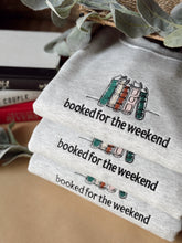 Load image into Gallery viewer, Booked For The Weekend Crewneck