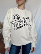 Load image into Gallery viewer, The Hell I Won't Sweatshirt