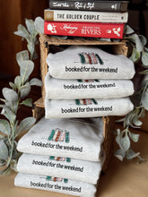 Load image into Gallery viewer, Booked For The Weekend Crewneck