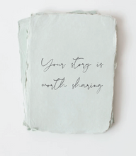 Load image into Gallery viewer, &quot;Your Story Is Worth Sharing&quot; Greeting/Encouragement Card
