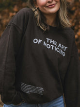 Load image into Gallery viewer, The Art of Noticing Sweatshirt
