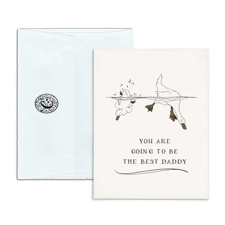 You Are Going To Be The Best Daddy Greeting Card