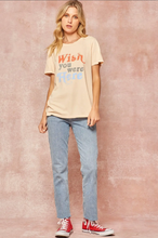 Load image into Gallery viewer, Wish You Were Here Tee
